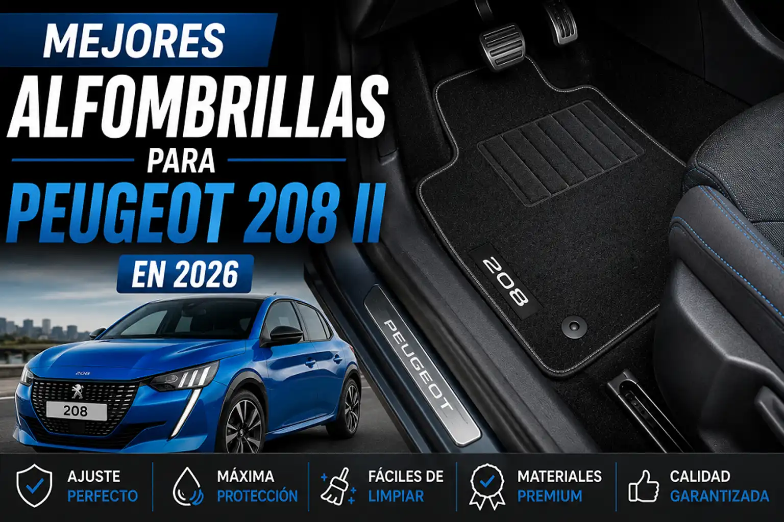 Mejores alfombrillas para Peugeot 208 II en 2026, interior del vehículo con alfombrillas premium a medida, ajuste perfecto, protección del suelo y fácil limpieza.