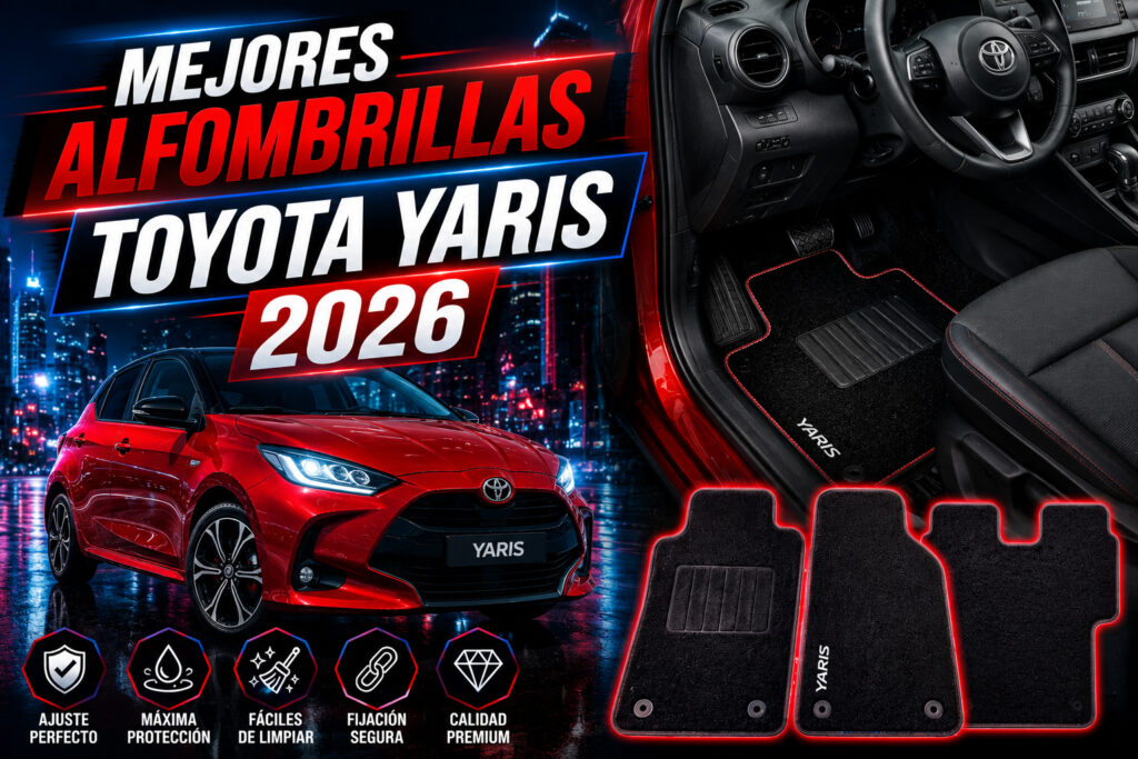 Mejores alfombrillas para Toyota Yaris en 2026, interior del vehículo con alfombrillas premium a medida, máxima protección contra suciedad, barro y desgaste, comparativa de accesorios para Toyota Yaris.