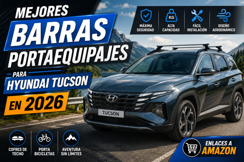 Mejores barras portaequipajes para Hyundai Tucson en 2026, Dacia Duster con barras de techo de aluminio para transportar cofres, bicicletas y equipaje, comparativa de accesorios para viajes y carga