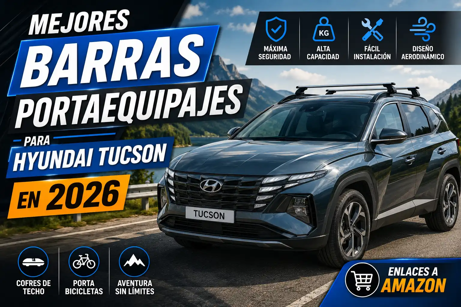 Mejores barras portaequipajes para Hyundai Tucson en 2026