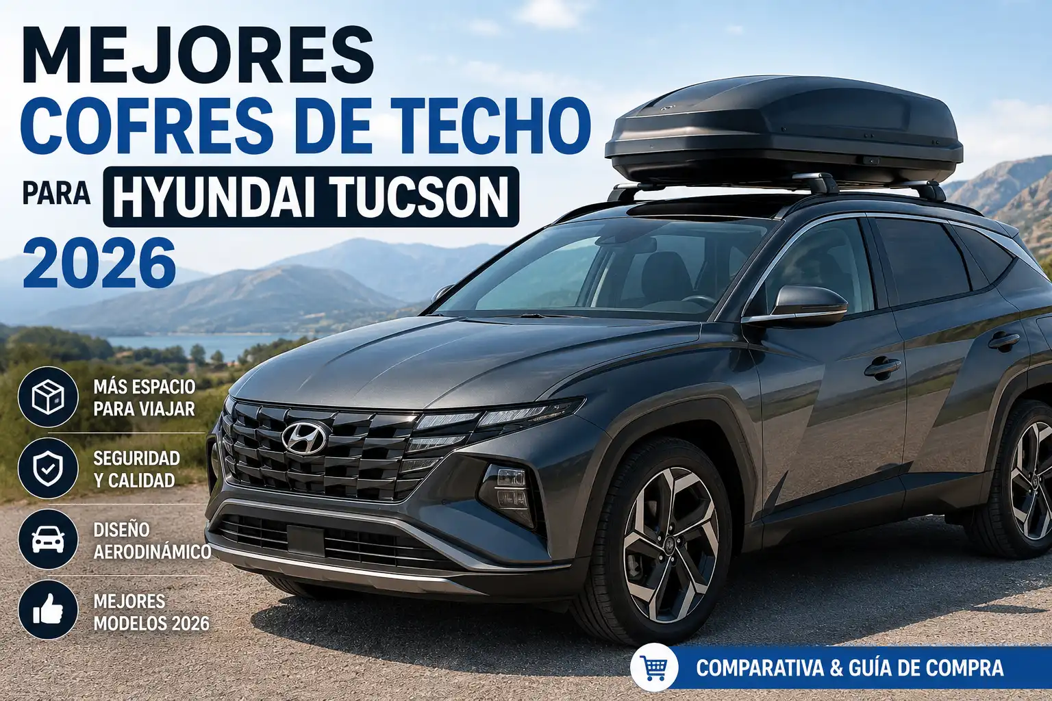 Mejores cofres de techo para Hyundai Tucson en 2026