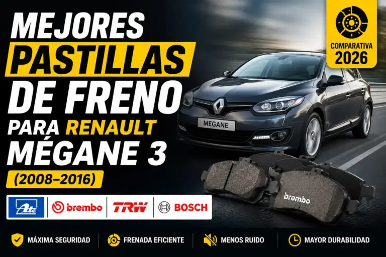 Renaul Megane y Mejores pastillas de freno para Renault Megane 3 (2008–2016)