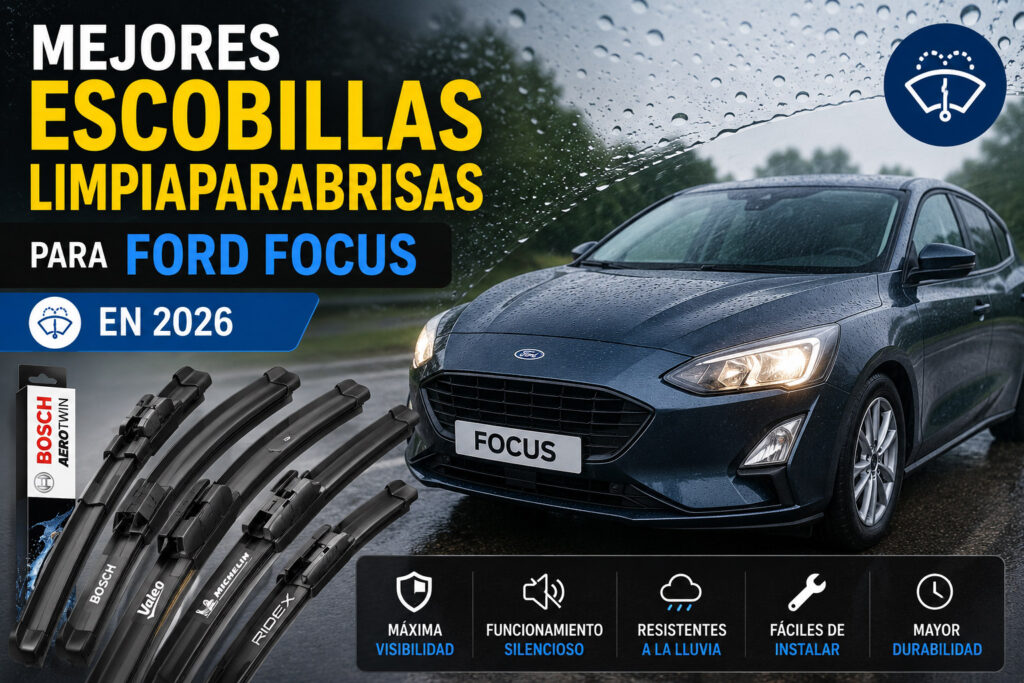 Mejores escobillas limpiaparabrisas para Ford Focus en 2026 comparativa de las mejores opciones compatibles.
