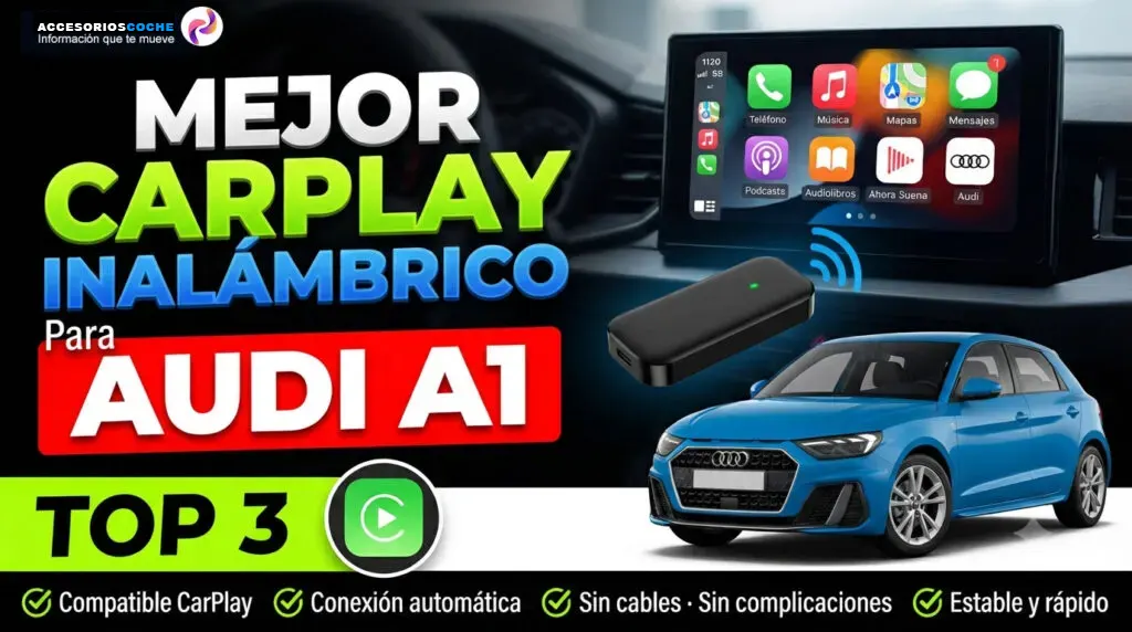 Audi A1 con pantalla multimedia mostrando Apple CarPlay inalámbrico, varios dispositivos y marcas.