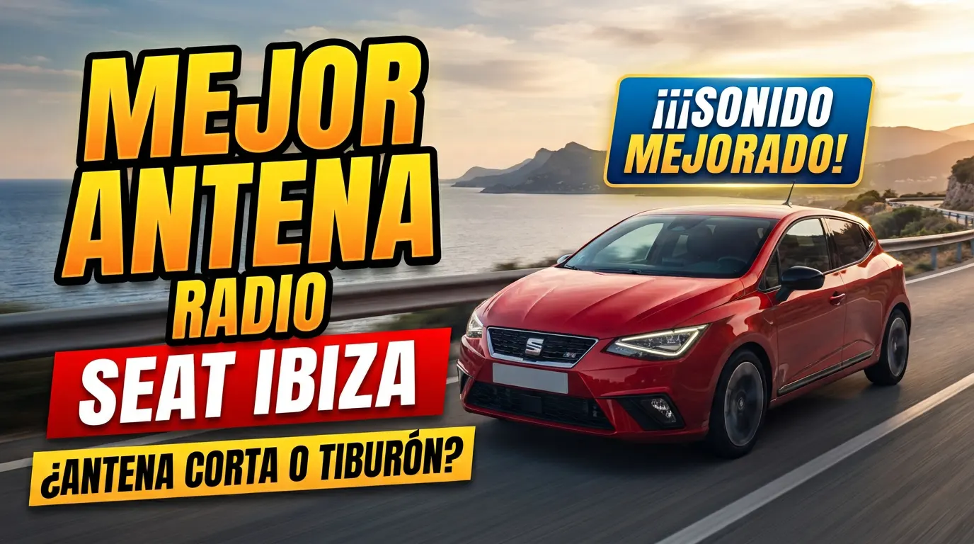 Mejor antena de radio Seat Ibiza.